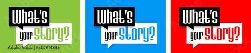 What's your story ?