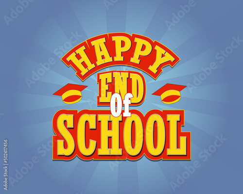 Happy end of school colorful background with psd texxt efect celebration for end of school free vector Premium Vector