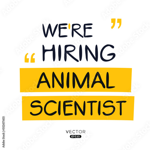 We are hiring Animal Scientist, vector illustration.