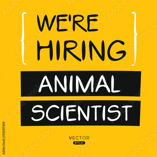 We are hiring Animal Scientist, vector illustration.