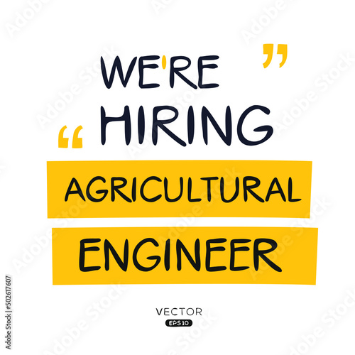 We are hiring Agricultural Engineer, vector illustration.