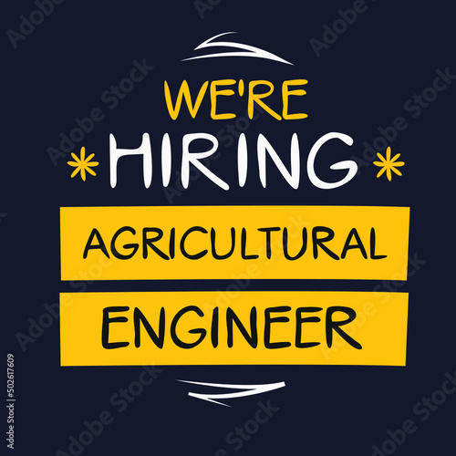 We are hiring Agricultural Engineer, vector illustration.