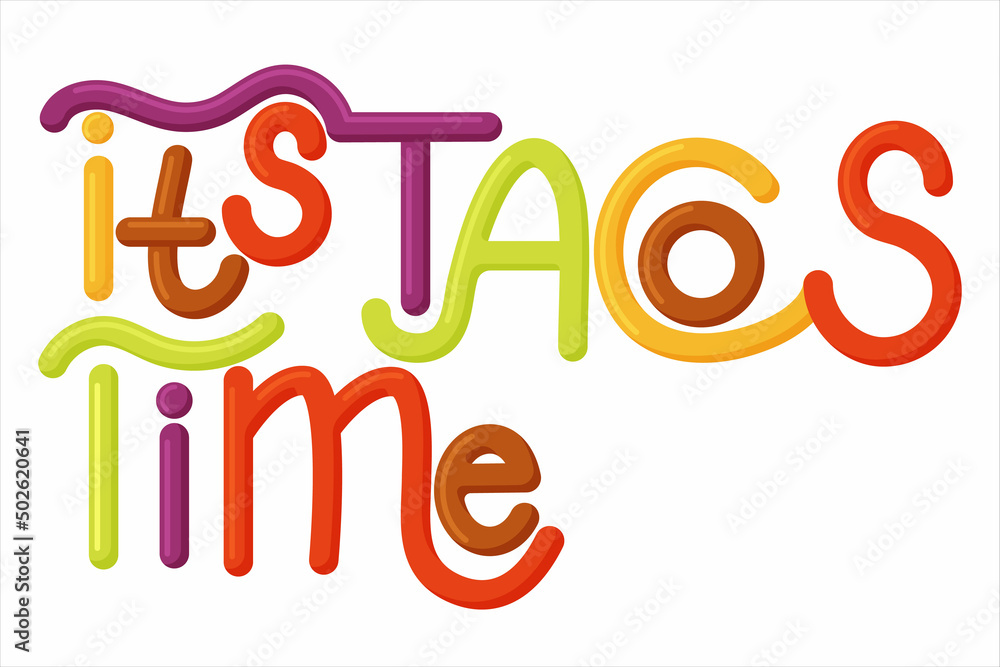 Lettering quote It is taco time. Funny lettering slogan for social media, poster, card, banner, t-shirts, wall art Lettering quote It is taco time. Funny lettering slogan for social media, poster, card, banner, t-shirts, wall art