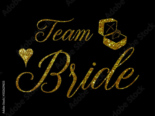 Team Bride golden quote with heart on black. For t-shirts, wedding decoration. Vector text. Bachelorette party calligraphy invitation card, banner or poster graphic design lettering vector element. 