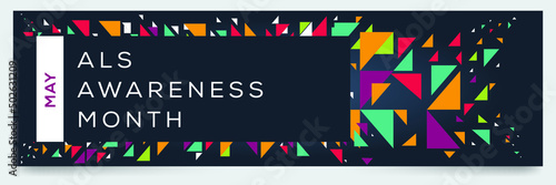 ALS Awareness Month, held on May.