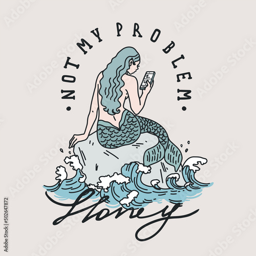 Blue Mermaid girl. Not my problem quote. Retro style print