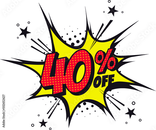 40 percent off. Comic book style art. Special offer and discount.