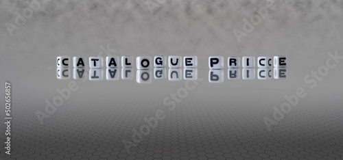 catalogue price word or concept represented by black and white letter cubes on a grey horizon background stretching to infinity