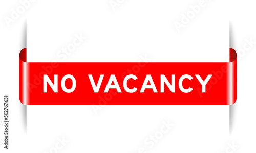 Red color inserted label banner with word no vacancy on white background