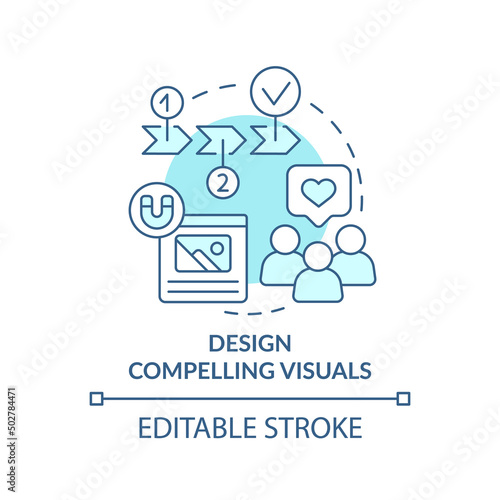 Design compelling visuals turquoise concept icon. Customer attention span abstract idea thin line illustration. Isolated outline drawing. Editable stroke. Arial, Myriad Pro-Bold fonts used
