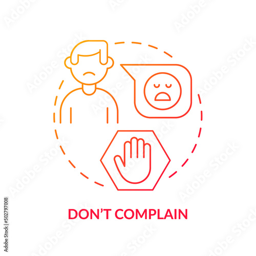 Do not complain red gradient concept icon. Ignore gossips and rumors. Ethical code. Basic etiquette rule abstract idea thin line illustration. Isolated outline drawing. Myriad Pro-Bold font used