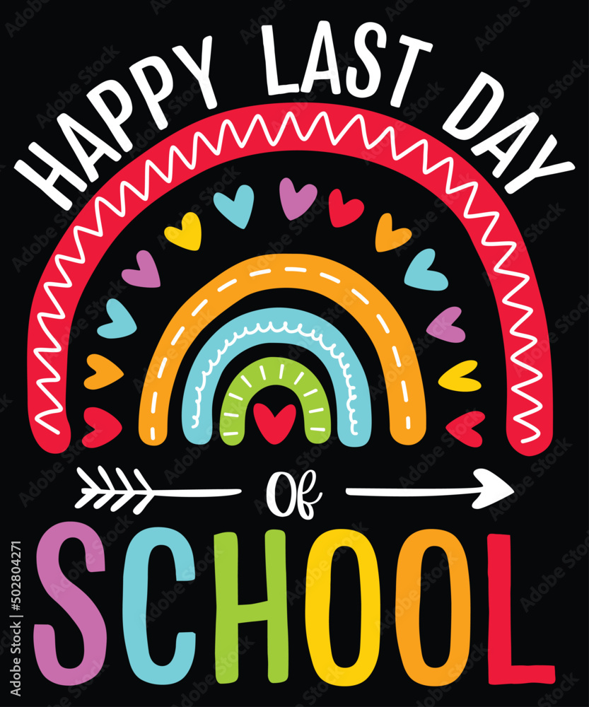 Happy last day of school shirt print template, Back to school, Hello