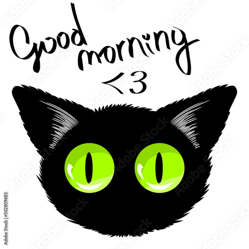 The muzzle of a black cat and the slogan "Good morning!" illustration isolated on white background
