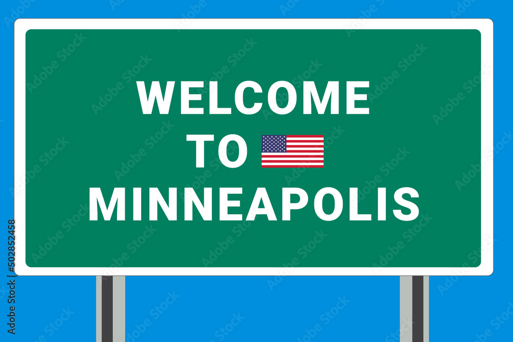 City of Minneapolis. Welcome to Minneapolis. Greetings upon entering American city. Illustration from Minneapolis logo. Green road sign with USA flag. Tourism sign for motorists