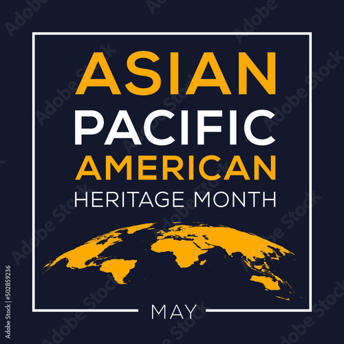 Asian Pacific American Heritage Month, held on May.