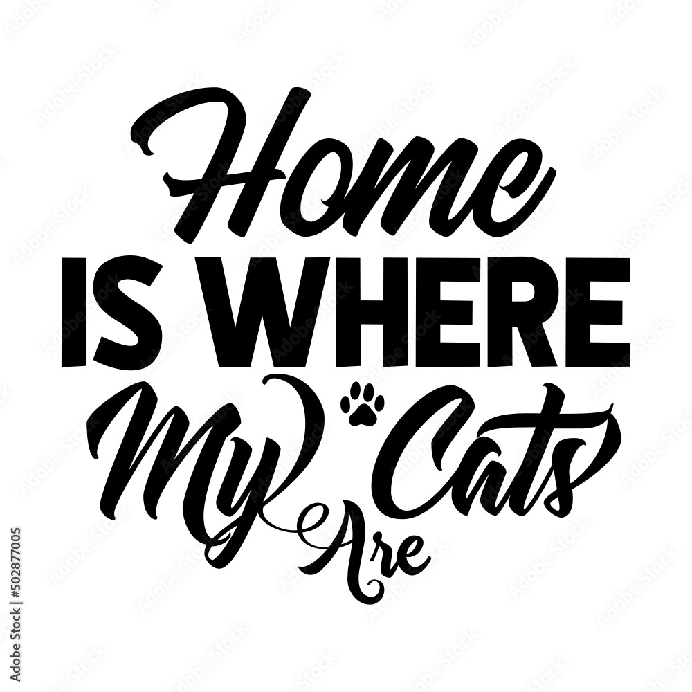 home Is Where My Cats Are svg