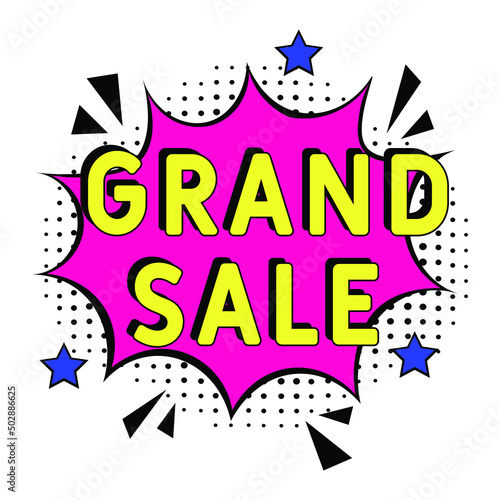 Grand sale. Comic book explosion with text -  Grand sale. Vector bright cartoon illustration in retro pop art style. Can be used for business  marketing and advertising.  Banner flyer pop art