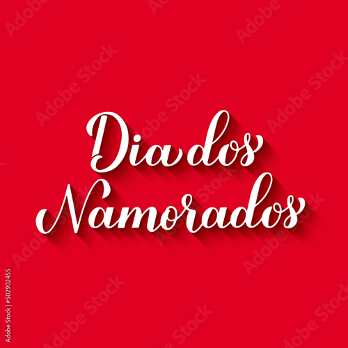 Dia Dos Namorados calligraphy hand lettering. Happy Valentines Day in Portuguese. Holiday in Brazil on June 12. Vector template for greeting card, banner, poster, etc