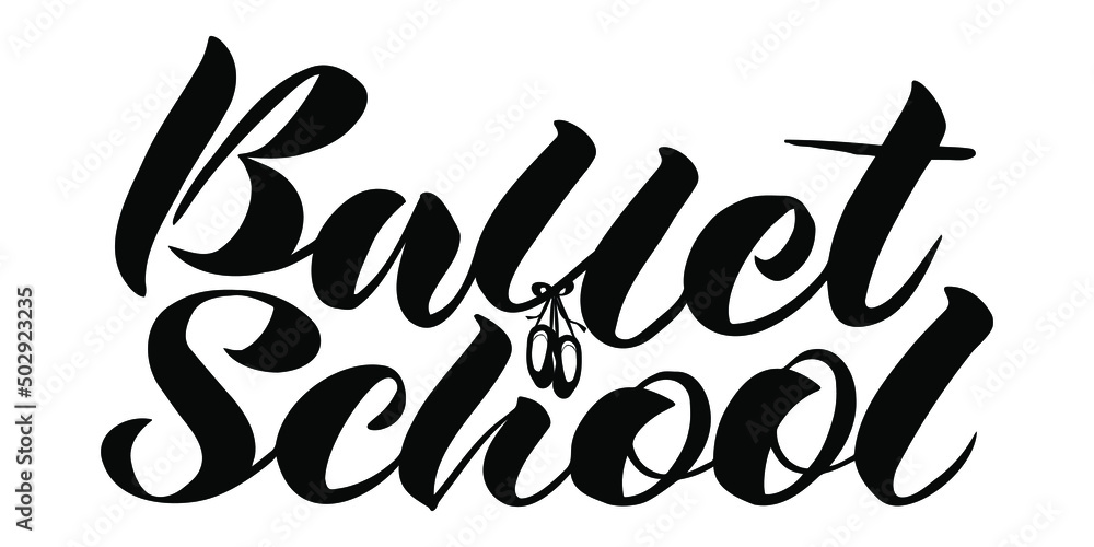Vector calligraphic inscription Ballet School with the image of pointe shoes in black on a white background Vector calligraphic inscription Ballet School with the image of pointe shoes in black on a white background