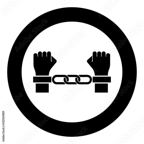 Hands in handcuffs Criminal concept Arrested punishment Bondage convict icon in circle round black color vector illustration image solid outline style