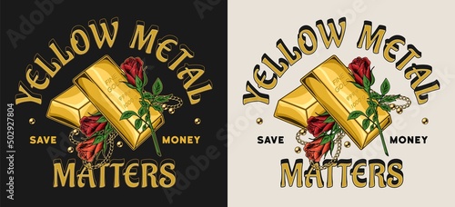 Colorful vintage label with stack of pure gold bars, roses, gold chains, beads, quote. Text Yellow metal matters, save money. Luxury concept of savings and safety of money. Vintage vector illustration