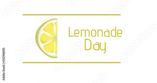 Illustrative image of lemonade day text and lemon slice with lines on white background, copy space
