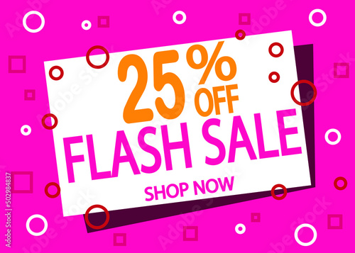 Flash sale 25  off. Creative banner design for price reduction and product sale