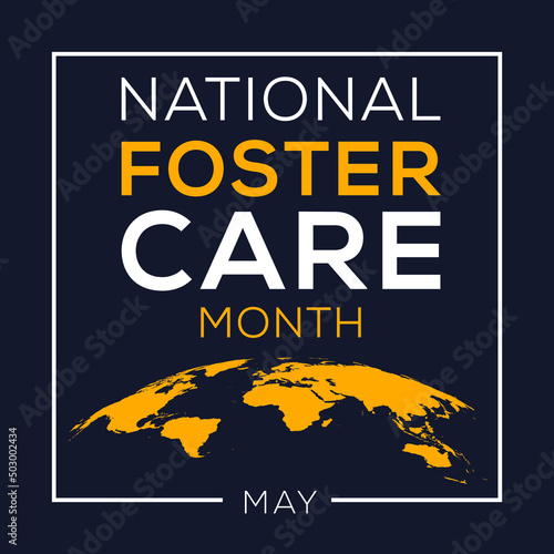 National Foster Care Month, held on May.