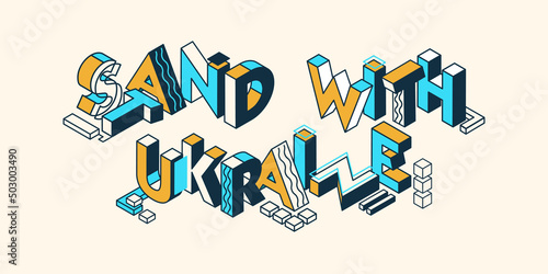 Stand with Ukraine isometric retro slogan for print, fabric, textile. T-shirt design for Ukraine lovers. Solidarity With Ukraine Concept