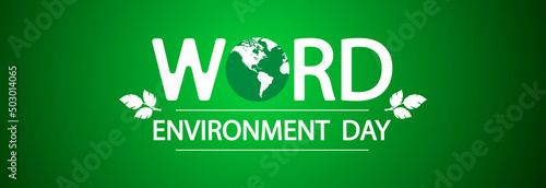 Inscription on green background, world environment day.
