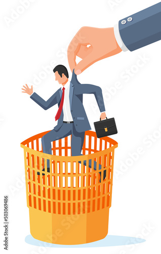 Big Hand Throwing Businessman Into Trash Can. Useless Person, Staff Reduction Concept. Fired, Dismissal of Employees, Unemployment Problem. Cartoon Flat Vector Illustration