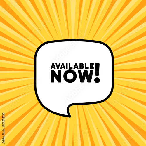 Speech bubble with available now text. Boom retro comic style. Pop art style. Vector line icon for Business and Advertising