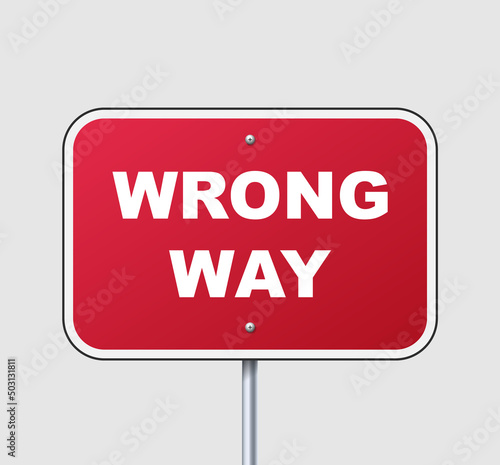 Road sign wrong way. Red traffic warning