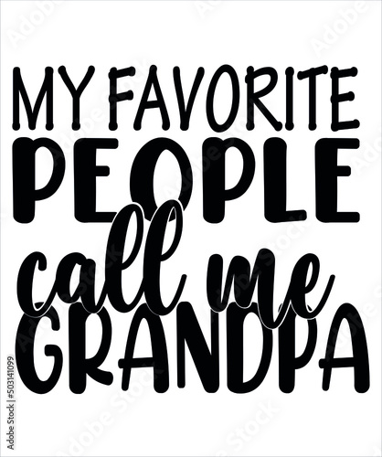 My Favorite People Call Me Grandpa