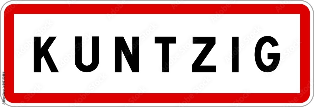 Panneau entrée ville agglomération Kuntzig / Town entrance sign Kuntzig Panneau entrée ville agglomération Kuntzig / Town entrance sign Kuntzig
