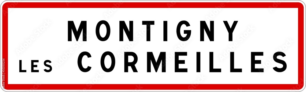 Panneau entrée ville agglomération Montigny-lès-Cormeilles / Town entrance sign Montigny-lès-Cormeilles Panneau entrée ville agglomération Montigny-lès-Cormeilles / Town entrance sign Montigny-lès-Cormeilles