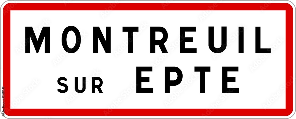 Panneau entrée ville agglomération Montreuil-sur-Epte / Town entrance sign Montreuil-sur-Epte Panneau entrée ville agglomération Montreuil-sur-Epte / Town entrance sign Montreuil-sur-Epte