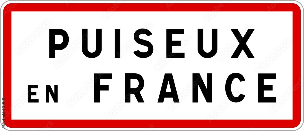 Panneau entrée ville agglomération Puiseux-en-France / Town entrance sign Puiseux-en-France Panneau entrée ville agglomération Puiseux-en-France / Town entrance sign Puiseux-en-France