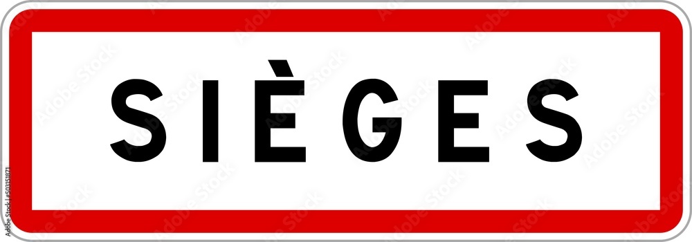 Panneau entrée ville agglomération Sièges / Town entrance sign Sièges Panneau entrée ville agglomération Sièges / Town entrance sign Sièges