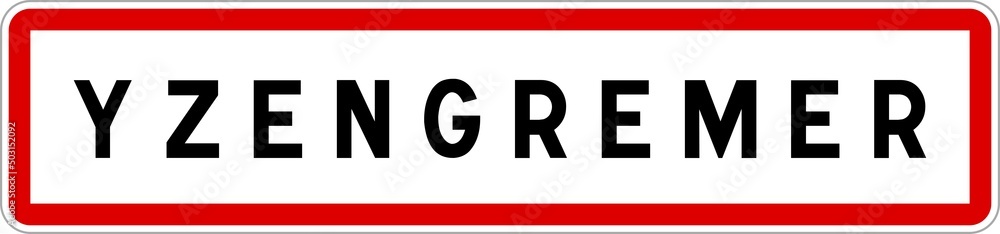 Panneau entrée ville agglomération Yzengremer / Town entrance sign Yzengremer Panneau entrée ville agglomération Yzengremer / Town entrance sign Yzengremer