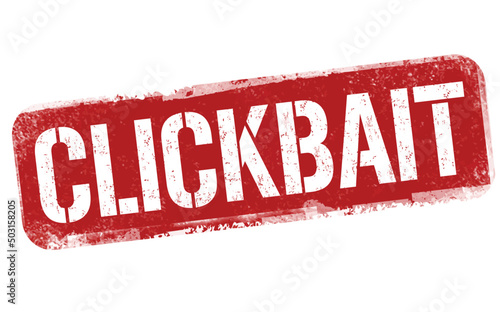 Red sign with the word clickbait on it on a white background