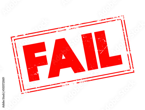 FAIL - be unsuccessful in achieving one's goal, text stamp concept for presentations and reports