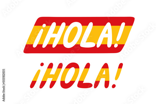 Hola spanish hello hand lettering in colors of spanish flag. Vector custom typography isolated on white.