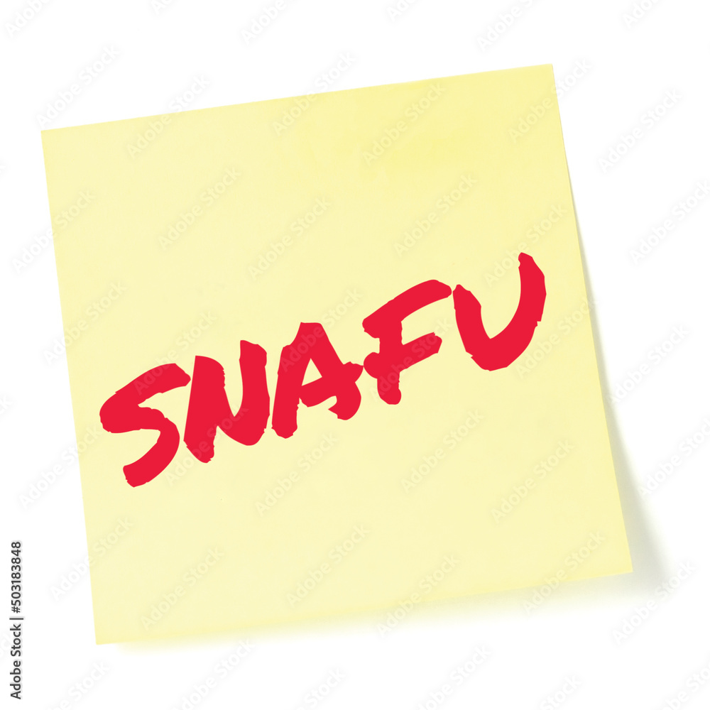 Situation Normal: All Fucked Up initialism SNAFU red marker written ...