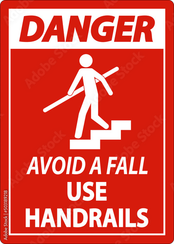 Danger Avoid A Fall Use Handrails Sign