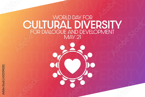 World Day for Cultural Diversity for Dialogue and Development. May 21. Vector illustration. Holiday poster.
