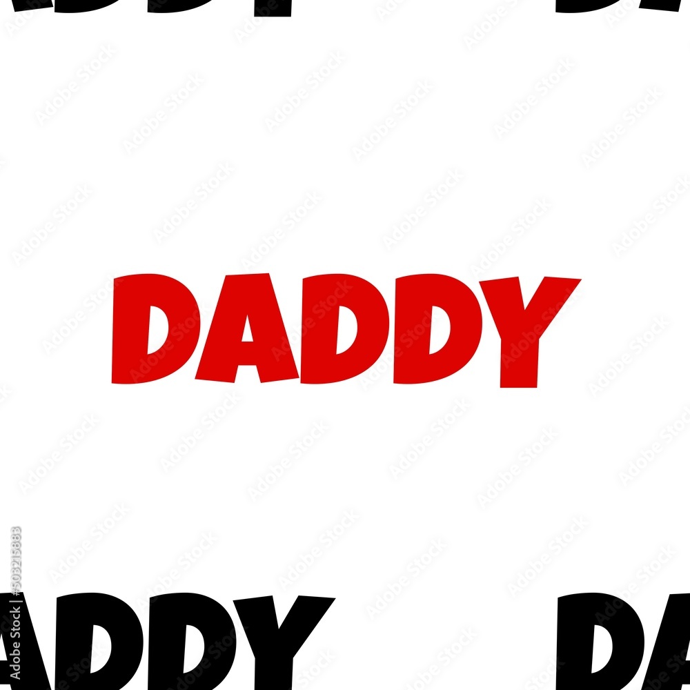 seamless pattern of text Daddy