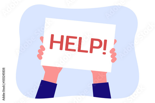 Hands holding poster with word help. Person with problem asking for help and holding up sign flat vector illustration. Information, assistance, awareness concept for banner or landing web page