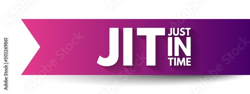 JIT Just in time - inventory management method in which goods are received from suppliers only as they are needed, acronym text concept background