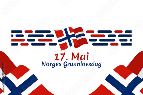 Translation: May 17, Norwegian Constitutional Day. Vector Illustration. Suitable for greeting card, poster and banner. 